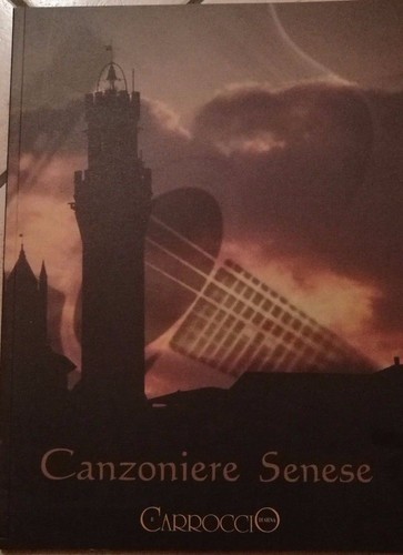 Canzoniere senese testi musica - senese,
